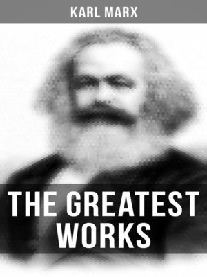 cover image of The Greatest Works of Karl Marx